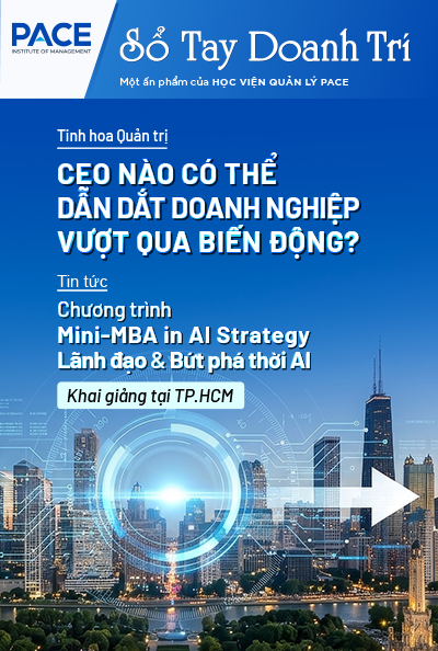 SỔ TAY DOANH TRÍ CHỦ ĐỀ "CEO NÀO CÓ THỂ DẪN DẮT DOANH NGHIỆP VƯỢT QUA BIẾN ĐỘNG?"